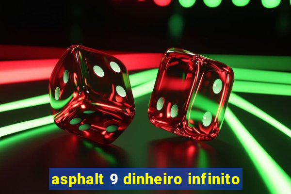 asphalt 9 dinheiro infinito